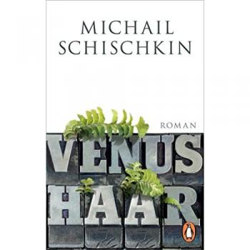 Schischkin, Michail: Venushaar