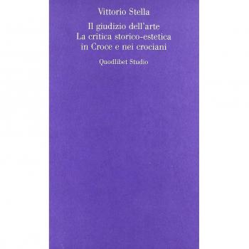 Il giudizio dell'arte. La critica storico-estetica in Croce e nei crociani