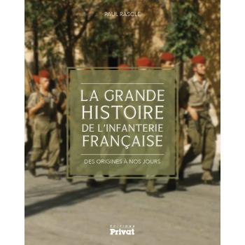 Grande histoire de l'infanterie francaise