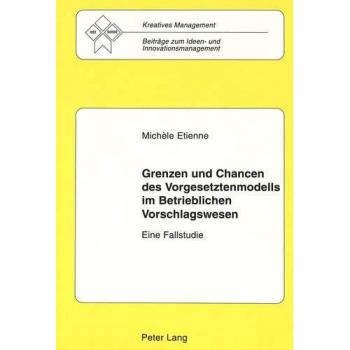 Grenzen und Chancen des Vorgesetztenmodells im Betrieblichen Vorschlagswesen: Eine Fallstudie