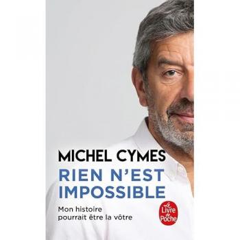 Michel Cymes Rien N'Est Impossible: Mon Histoire Pourrait Être La Vôtre