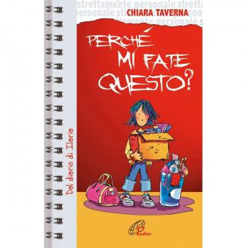 Perché mi fate questo? Dal diario di Ilaria