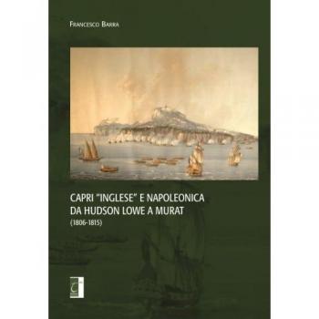 Capri «inglese» e napoleonica da Hudson Lowe a Murat (1806-1815)