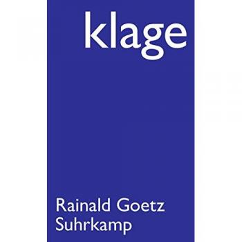 Rainald Goetz Klage (Suhrkamp Taschenbuch)