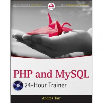 PHP and MySQL 24Hour Trainer by Andrea Tarr