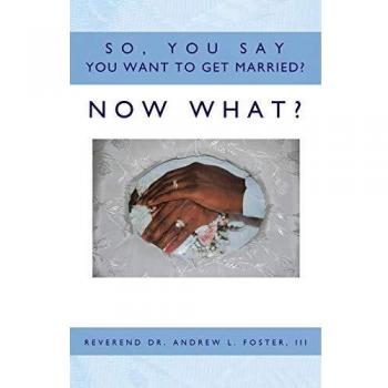 So, you say you want to get married? now what? paperback
