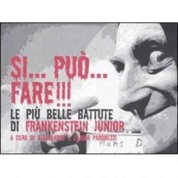 Si... puo'... fare!!! Le più belle battute di Frankenstein Junior