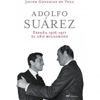 ADOLFO SUAREZ. ESPAÑA 1976-1977