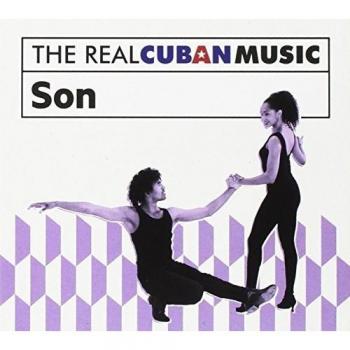 The Real Cuban Music: Son
