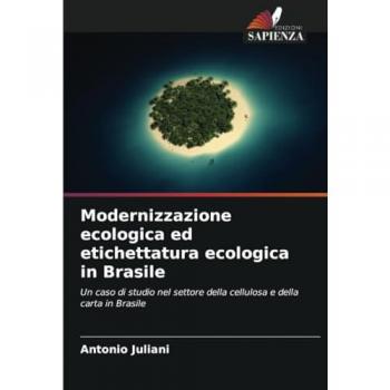 Juliani, Antonio: Modernizzazione ecologica ed etichettatura ecologica in Brasile