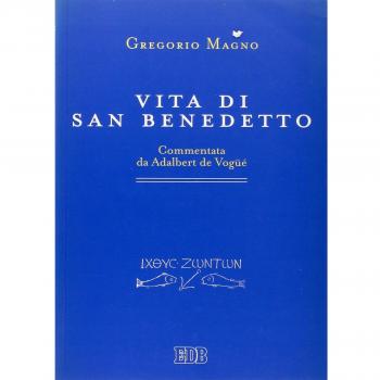 Vita di san Benedetto. Commentata da Adalbert de VogÃ¼Ã© Gregorio Magno (san)