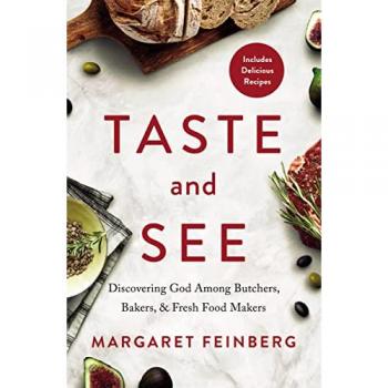 Taste and See: Discovering God among Butchers, Bakers, and Fresh Food Makers