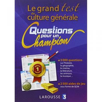 Le grand test de culture générale questions pour un champion