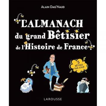 L'almanach du grand bêtisier de l'histoire de France