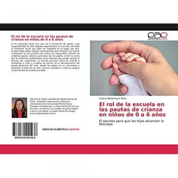 El rol de la escuela en las pautas de crianza en niños de 0 a 6 años: El secreto para que los hijos alcancen la felicidad