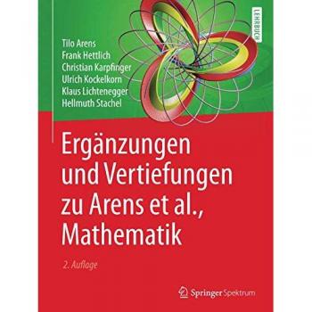Ergänzungen und Vertiefungen zu Arens et al. Mathematik