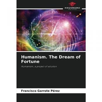 Garrote Pérez, Francisco: Humanism. The Dream of Fortune