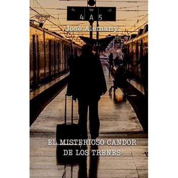 El Misterioso Candor de los Trenes