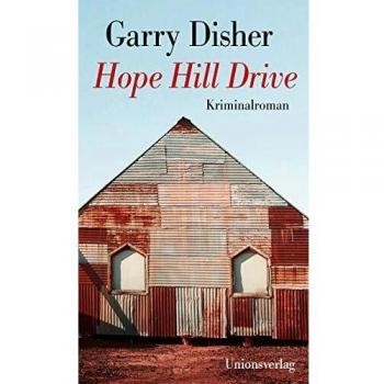 Garry Disher Hope Hill Drive: Kriminalroman. Ein Constable-Hirschhausen-Roman (2)