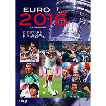 Euro 2016 in Frankreich: Die Stars. Die Teams. Die Stadien.