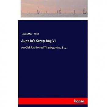 Aunt Jo's Scrap-Bag VI