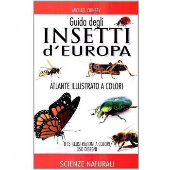Guida degli insetti d'Europa. Atlante illustrato a colori