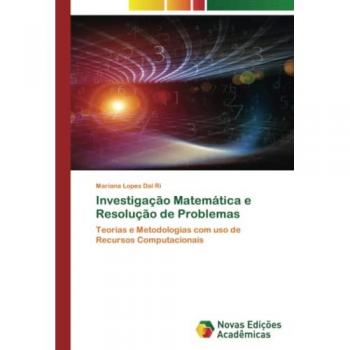 Investigação Matemática e Resolução de Problemas: Teorias e Metodologias com uso de Recursos Computacionais
