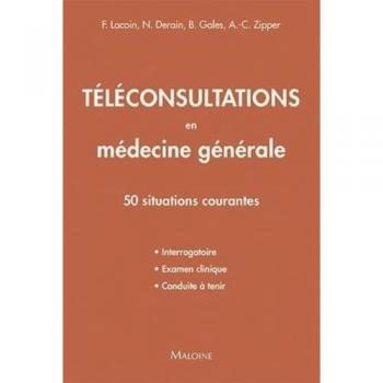 Teleconsultations en medecine generale: 50 SITUATIONS COURANTES