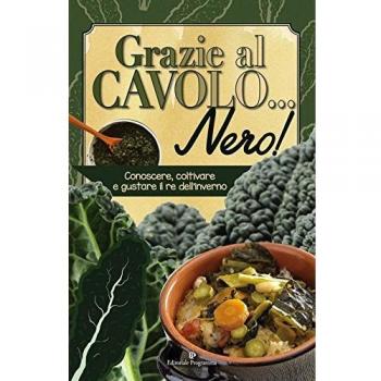 Grazie al cavolo... nero! Ediz. illustrata