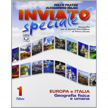 Inviato speciale. Europa Italia. Per la Scuola media. Con espansione online