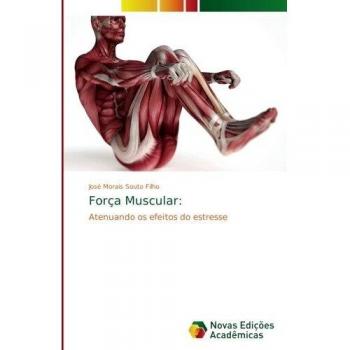 Souto Filho, José Morais: Força Muscular: