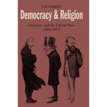 Democracy and Religion, Cambridge Studies in the History and Theory of Politics