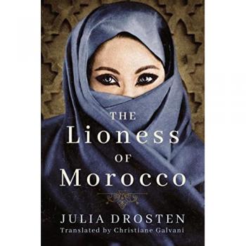 The Lioness of Morocco by Julia Drosten