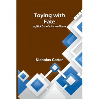 Toying with fate; or Nick Carter's narrow shave