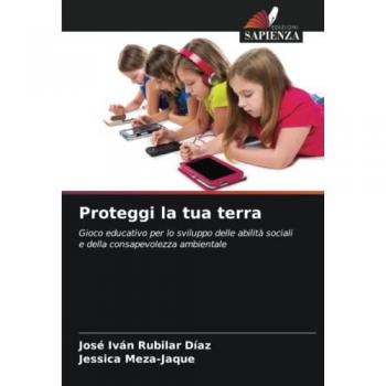 Proteggi la tua terra: Gioco educativo per lo sviluppo delle abilità sociali e della consapevolezza ambientale