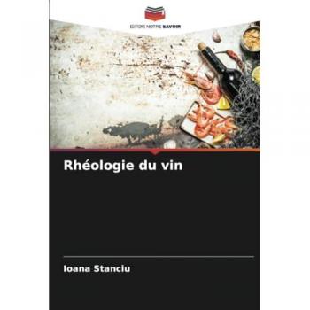 Stanciu, Ioana: Rhéologie du vin