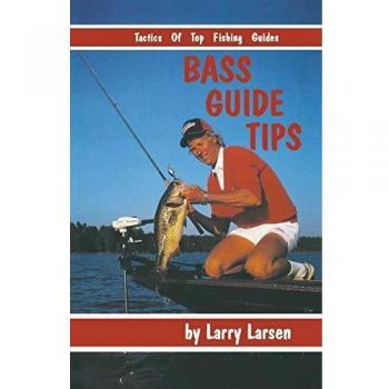 Bass Guide Tips: Tactics of Top Fishing Guides Book 9