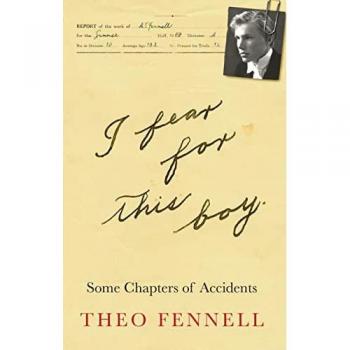 I Fear for This Boy: Some Chapters of Accidents