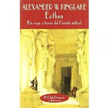Eothen: un viaje a través del oriente mítico (Bolsillo) (Tapa blanda).