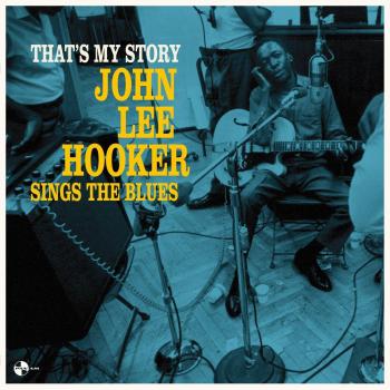 John Lee Hooker That's My Story: John Lee Hooker Sings the Blues (Vinyl)