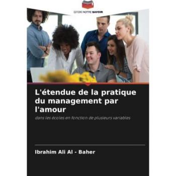 L'étendue de la pratique du management par l'amour: dans les écoles en fonction de plusieurs variables