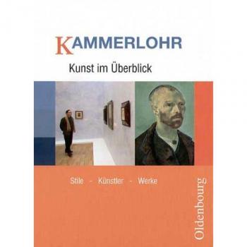 Kunst im Überblick: Stile, Künstler, Werke