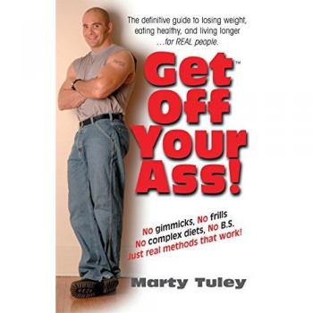 Get Off Your Ass!