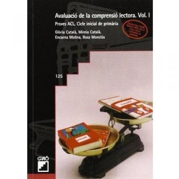 Avaluació de la comprensió lectora. Vol. I