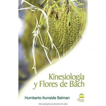 KINESIOLOGÍA Y FLORES DE BACH. NUEVO. ENVÍO URGENTE (Librería Agapea)