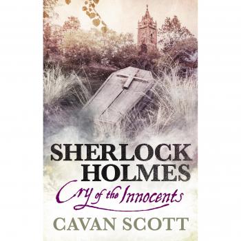 Sherlock Holmes Cry of the Innocents by Cavan Scott
