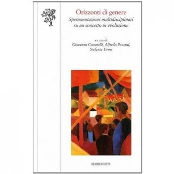 Orizzonti di genere. Sperimentazioni multidisciplinari su un concetto in evoluzione