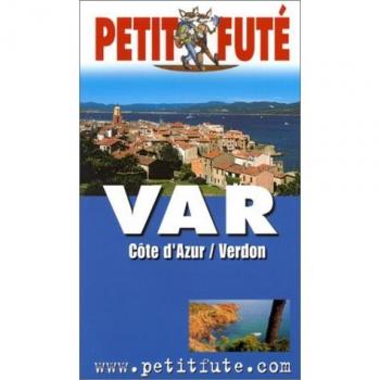 Var 2002, le petit fute: COTE D'AZUR/VERDON (GUIDES DEPARTEMENTS)
