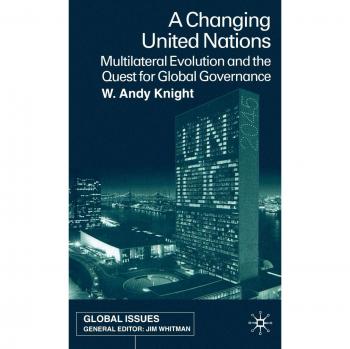 A Changing United Nations, Global Issues (Thomson Learning).