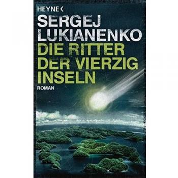 Sergej Lukianenko Die Ritter Der Vierzig Inseln: Roman